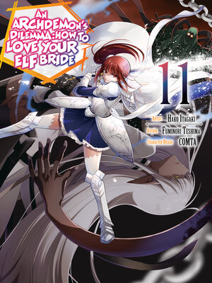 cover image of An Archdemon's Dilemma: How to Love Your Elf Bride, Volume 11